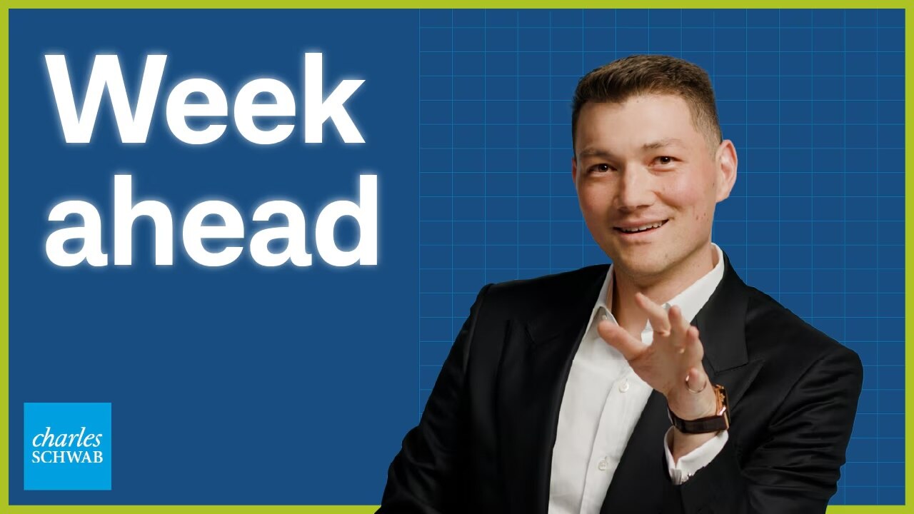 Week ahead Charles Schwab